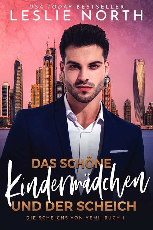 Das schöne Kindermädchen und der Scheich (Die Scheichs von Yeni, #1)