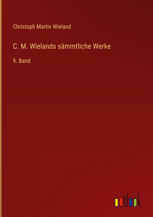 Produktbild: C. M. Wielands s&auml;mmtliche Werke