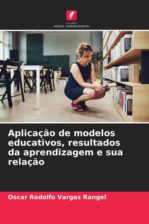 Produktbild: Aplica&ccedil;&atilde;o de modelos educativos, resultados da aprendizagem e sua rela&ccedil;&atilde;o