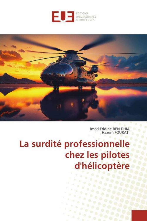 Produktbild: La surdit&eacute; professionnelle chez les pilotes d'h&eacute;licopt&egrave;re