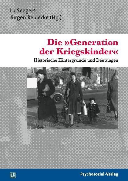 Produktbild: Die &raquo;Generation der Kriegskinder&laquo;