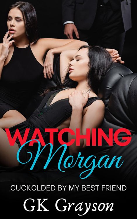Produktbild: Watching Morgan: Cuckolded by my Best Friend