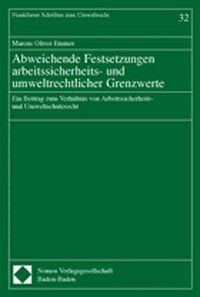 Produktbild: Abweichende Festsetzungen arbeitssicherheits- und umweltrechtlicher Grenzwerte