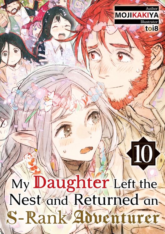 Produktbild: My Daughter Left the Nest and Returned an S-Rank Adventurer: Volume 10