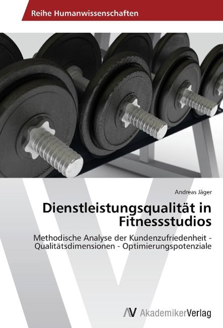 Produktbild: J&auml;ger, A: Dienstleistungsqualit&auml;t in Fitnessstudios