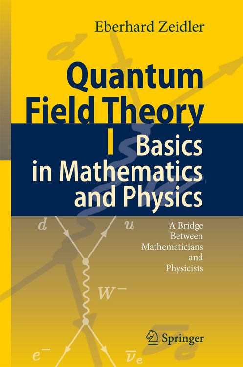 Produktbild: Quantum Field Theory I: Basics in Mathematics and Physics