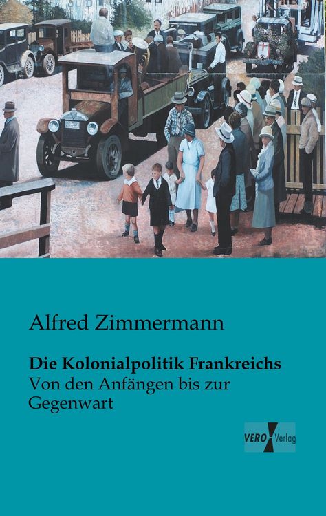 Produktbild: Die Kolonialpolitik Frankreichs