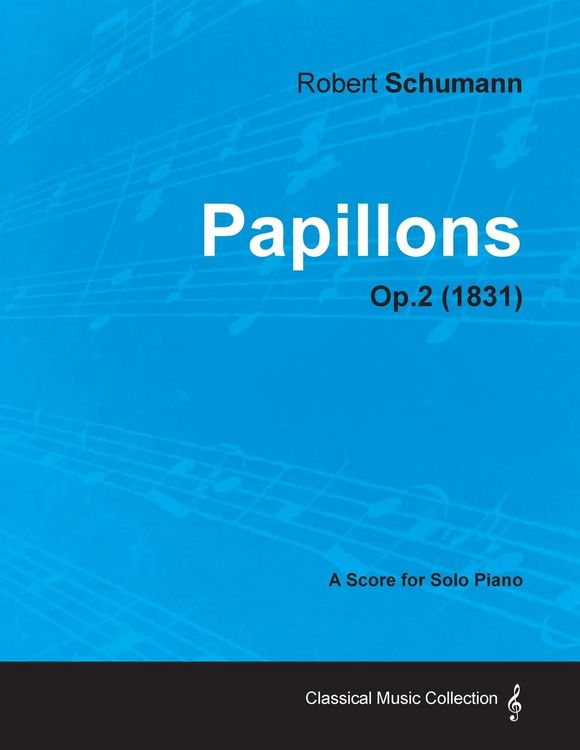 Produktbild: Papillons - A Score for Solo Piano Op.2 (1831)