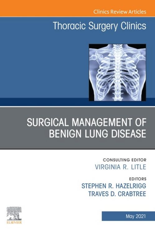 Produktbild: Surgical Management of Benign Lung Disease, An Issue of Thoracic Surgery Clinics