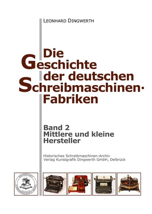 Produktbild: Die Geschichte der deutschen Schreibmaschinen-Fabriken - Band 2
