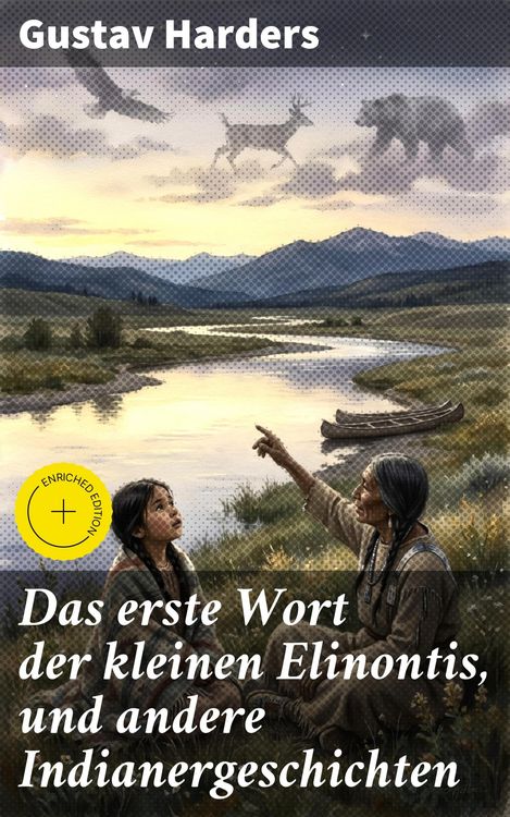 Produktbild: Das erste Wort der kleinen Elinontis, und andere Indianergeschichten