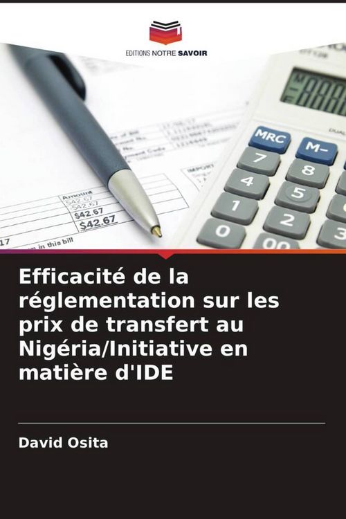 Produktbild: Efficacit&eacute; de la r&eacute;glementation sur les prix de transfert au Nig&eacute;ria/Initiative en mati&egrave;re d'IDE