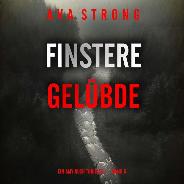 Produktbild: Finstere Gel&uuml;bde (Ein Amy Rush Thriller &mdash; Band 5)
