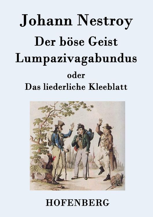 Produktbild: Der b&ouml;se Geist Lumpazivagabundus oder Das liederliche Kleeblatt