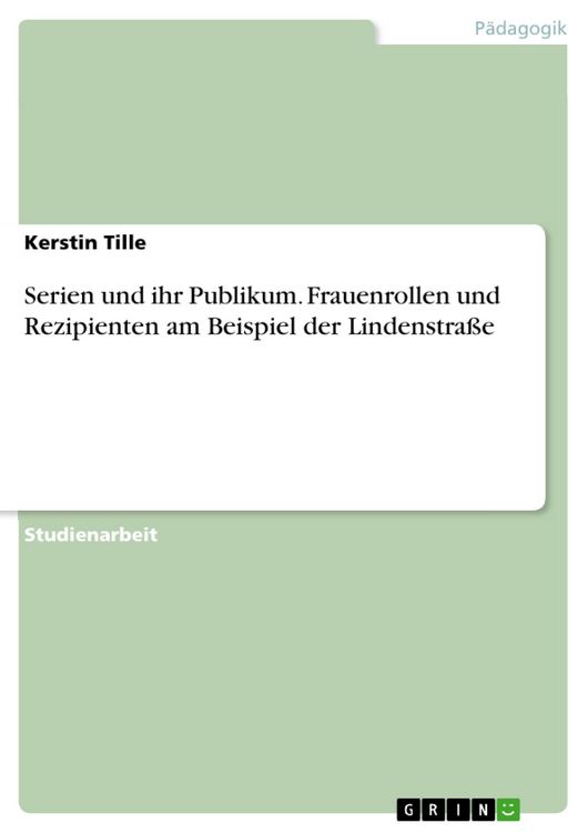 Produktbild: Untersuchung von Frauenrollen und Rezipienten am Beispiel der Lindenstra&szlig;e