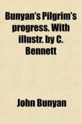 Produktbild: Bunyan's Pilgrim's Progress. with Illustr. by C. Bennett