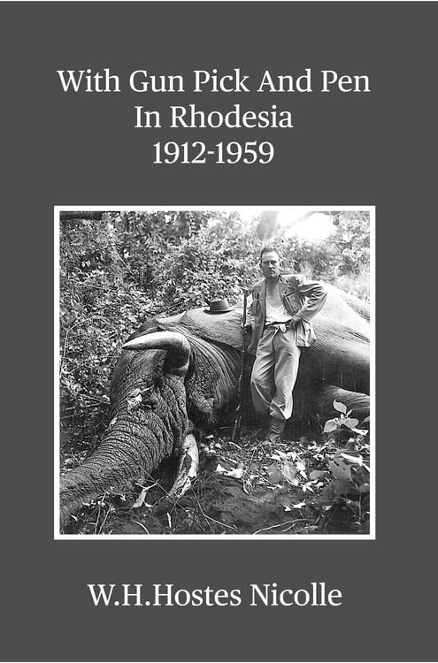 Produktbild: With Gun Pick and Pen in Rhodesia 1912-1959