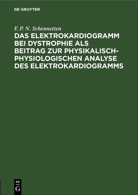 Produktbild: Das Elektrokardiogramm bei Dystrophie als Beitrag zur physikalisch-physiologischen Analyse des Elektrokardiogramms