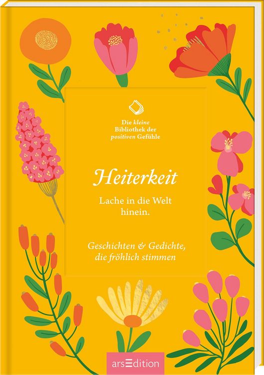 Produktbild: Die kleine Bibliothek der positiven Gef&uuml;hle: Heiterkeit