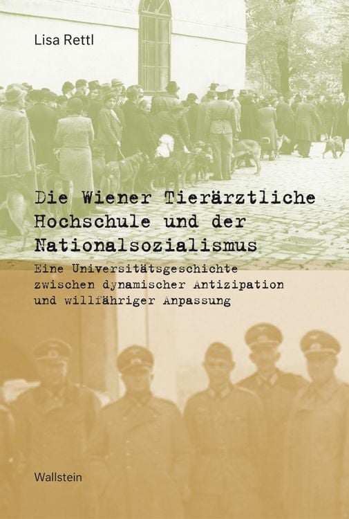 Produktbild: Die Wiener Tier&auml;rztliche Hochschule und der Nationalsozialismus