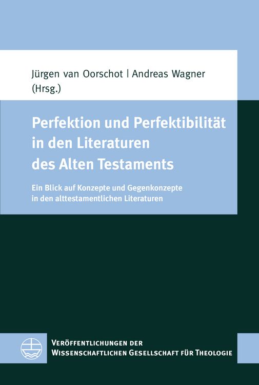 Produktbild: Perfektion und Perfektibilit&auml;t in den Literaturen des Alten Testaments