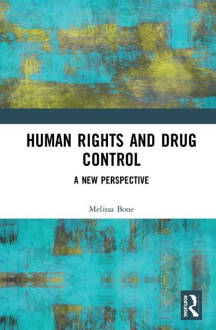 Produktbild: Bone, M: Human Rights and Drug Control