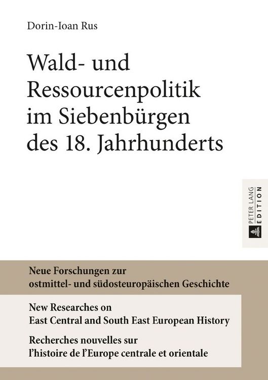 Produktbild: Wald- und Ressourcenpolitik im Siebenb&uuml;rgen des 18. Jahrhunderts