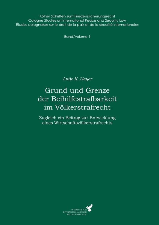 Produktbild: Grund und Grenze der Beihilfestrafbarkeit im V&ouml;lkerstrafrecht