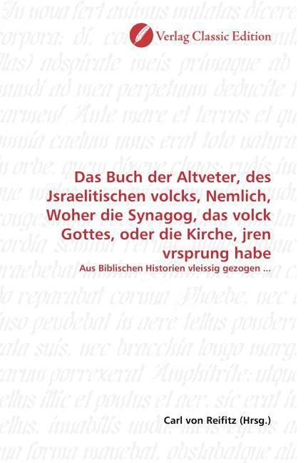 Produktbild: Das Buch der Altveter, des Jsraelitischen volcks, Nemlich, Woher die Synagog, das volck Gottes, oder die Kirche, jren vrsprung habe