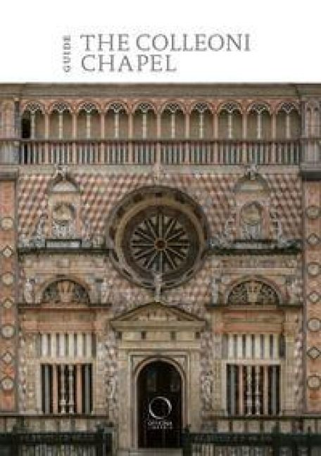 Produktbild: The Colleoni Chapel and the Luogo Pio della Piet&agrave;. Guide