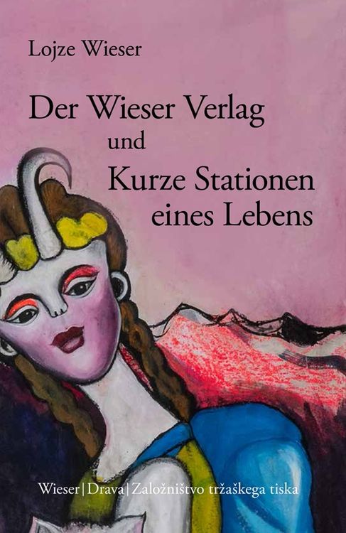Produktbild: Der Wieser Verlag und Kurze Stationen eines Lebens