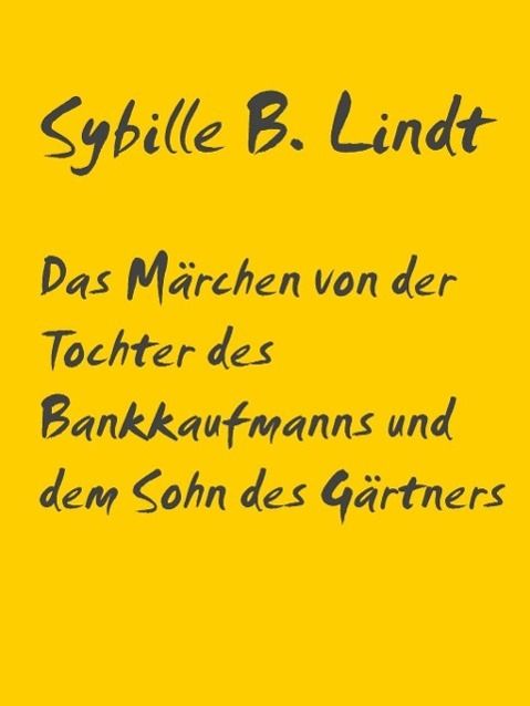 Produktbild: Das M&auml;rchen von der Tochter des Bankkaufmanns und dem Sohn des G&auml;rtners