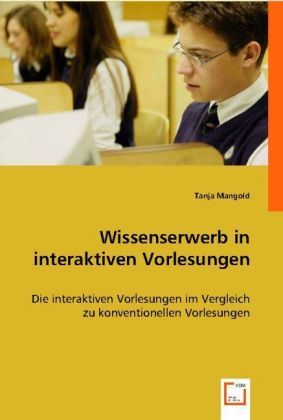 Produktbild: Mangold, T: Wissenserwerb in interaktiven Vorlesungen