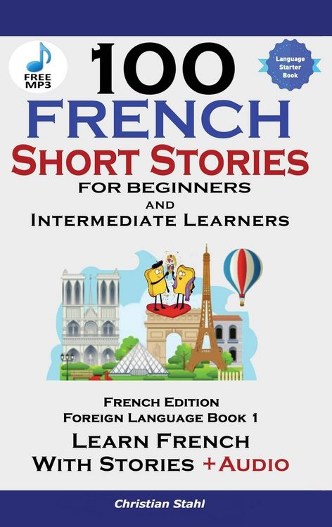 Produktbild: 100 French Short Stories for Beginners Learn French with Stories Including Audiobook