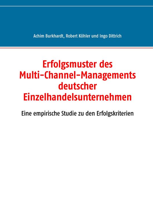 Produktbild: Erfolgsmuster des Multi-Channel-Managements deutscher Einzelhandelsunternehmen