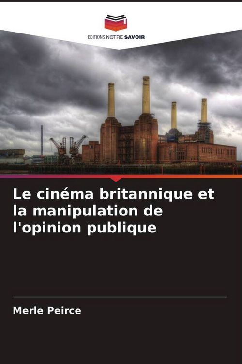 Produktbild: Le cin&eacute;ma britannique et la manipulation de l'opinion publique