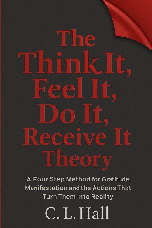 Produktbild: The Think It Feel It Do It Receive It Theory