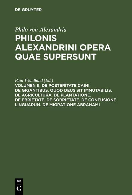 Produktbild: De posteritate Caini. De gigantibus. Quod deus sit immutabilis. De agricultura. De plantatione. De ebrietate. De sobrietate. De confusione linguarum.