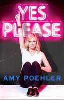 Produktbild: Poehler, A: Yes Please