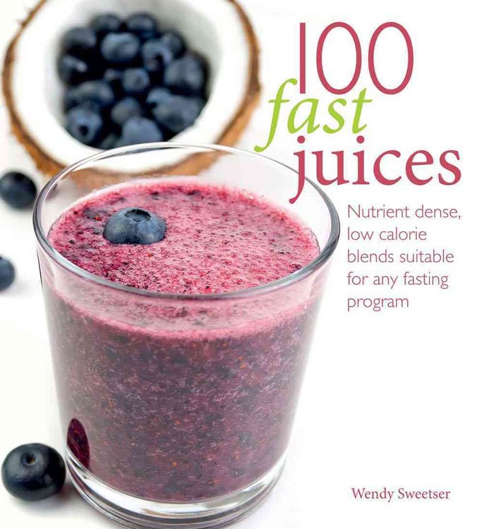 Produktbild: Sweetser, W: 100 Fast Juices