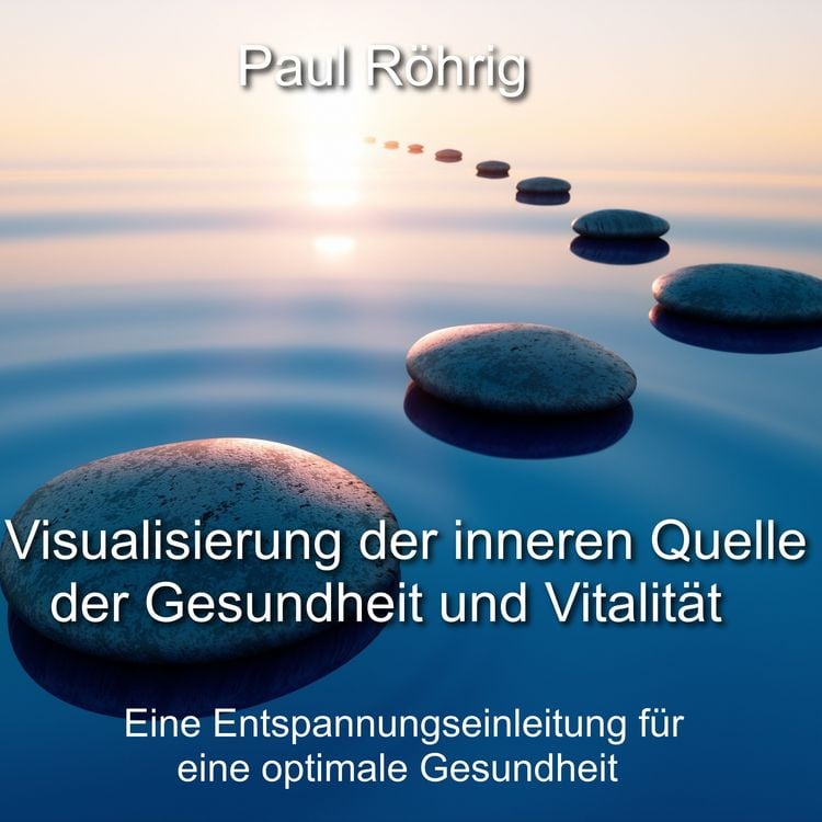 Produktbild: Visualisierung der inneren Quelle der Gesundheit und Vitalit&auml;t