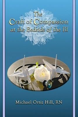 Produktbild: The Craft of Compassion at the Bedside of the Ill