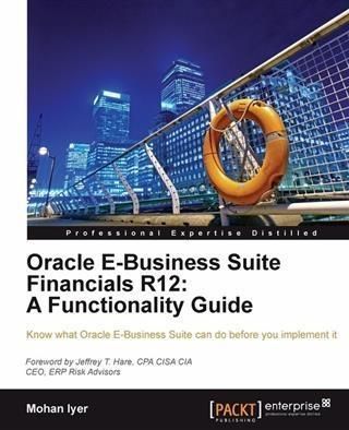 Produktbild: Oracle E-Business Suite Financials R12: A Functionality Guide