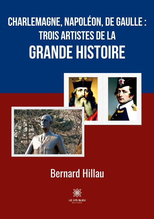 Produktbild: Hillau, B: Charlemagne, Napol&eacute;on, de Gaulle
