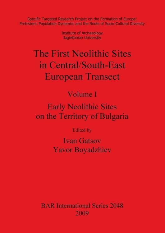 Produktbild: The First Neolithic Sites in Central/South-East European Transect, Volume I