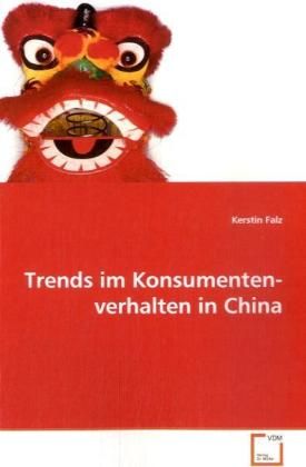 Produktbild: Falz, K: Trends im Konsumentenverhalten in China