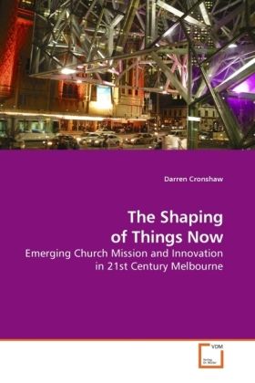 Produktbild: Cronshaw, D: The Shaping of Things Now