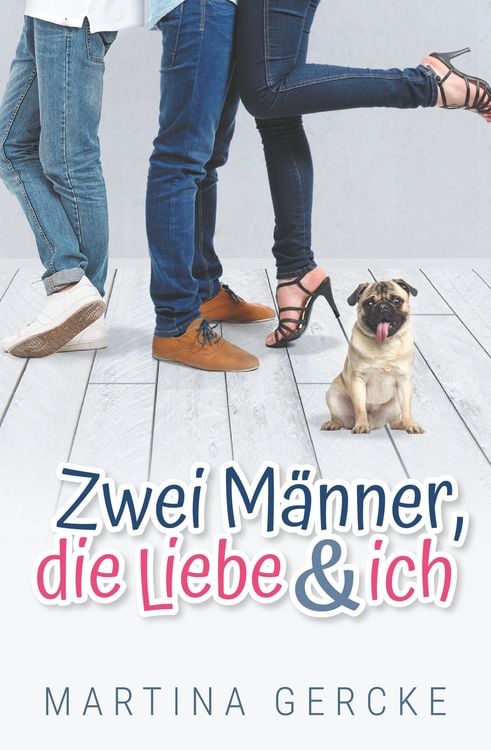 Produktbild: Zwei M&auml;nner, die Liebe und ich