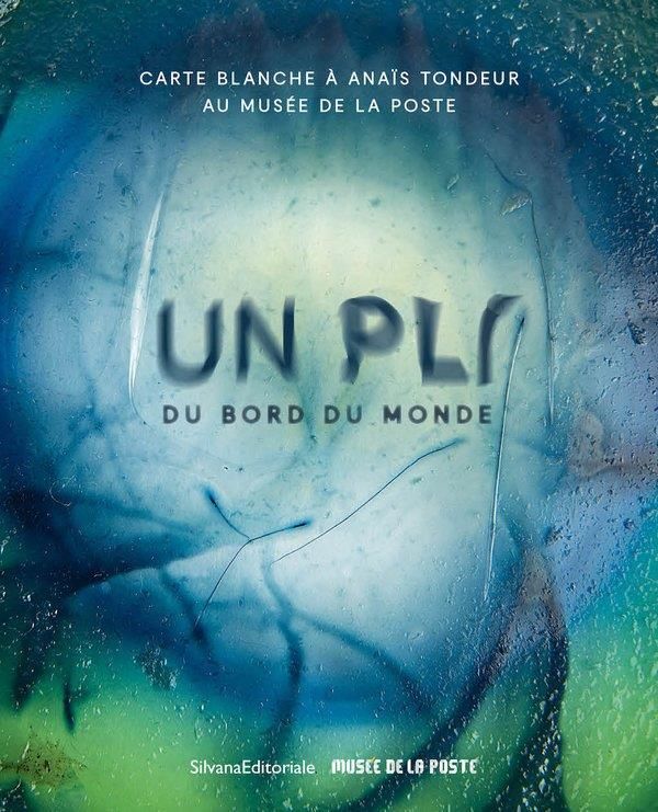 Produktbild: Carte Blanche a Anais Tondeur au Musee de la Poste: Un Pli du Bord