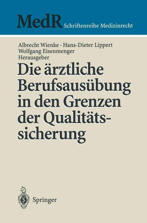 Produktbild: Die &auml;rztliche Berufsaus&uuml;bung in den Grenzen der Qualit&auml;tssicherung